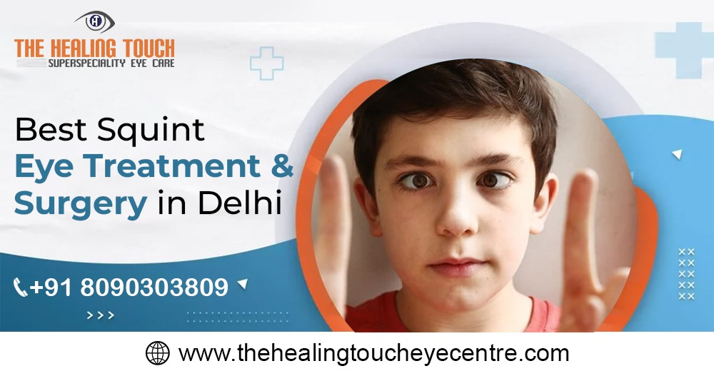 Best Squint Eye Treatment & Surgery in Delhi